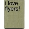 I Love Flyers! door Louis Bou