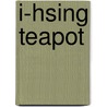 I-Hsing Teapot door Hkup Hkup