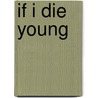 If I Die Young door The Band Perrry