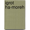Igrot Ha-Moreh by David Ottensosser