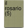 Il Rosario (5) door Libri Gruppo
