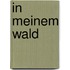 In meinem Wald