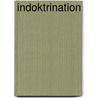 Indoktrination by Benjamin Ortmeyer