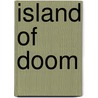 Island of Doom door Arthur Slade