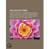 Italian actors by Books Llc