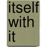 Itself with it by Chris Newman