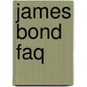 James Bond Faq door Tom DeMichael