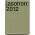 Jasotron: 2012