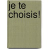 Je Te Choisis! door Tracey West