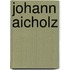 Johann Aicholz