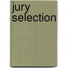 Jury Selection door Margaret Bull Kovera