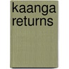 Kaanga Returns door E.M. Mack