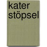 Kater Stöpsel by Ilse-Marie Zinn-Kraa