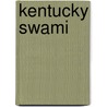 Kentucky Swami by Tim Skeen