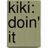 Kiki: Doin' It