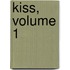 Kiss, Volume 1