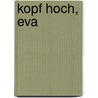 Kopf hoch, Eva by Inken Weiand
