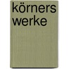 Körners Werke door Korner