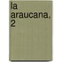 La Araucana, 2