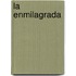 La Enmilagrada