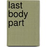 Last Body Part door Sarajane Woolf