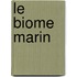 Le Biome Marin