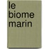 Le Biome Marin