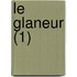 Le Glaneur (1)