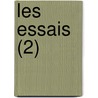 Les Essais (2) by Michel De Montaigne