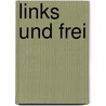 Links und frei door Willy Brandt