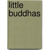 Little Buddhas door Sasson
