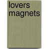 Lovers Magnets door Inc.U.S. Games Systems