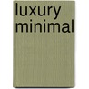 Luxury Minimal door Karen Howes