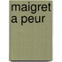Maigret A Peur