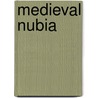 Medieval Nubia by Ruffini