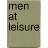Men at Leisure door Bruce Frederickson