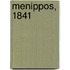 Menippos, 1841