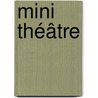 Mini théâtre by Grégoire Kocjan