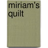 Miriam's Quilt by Jennifer Beckstrand