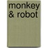 Monkey & Robot