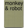 Monkey & Robot door Peter Catalanotto