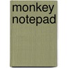 Monkey Notepad door Carson-Dellosa Publishing