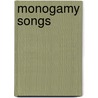 Monogamy Songs by Gregory Sherl