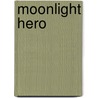 Moonlight Hero door Jessica Coulter Smith