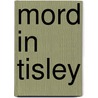 Mord in Tisley door Christa Lamken