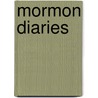 Mormon Diaries door Sophia L. Stone