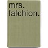 Mrs. Falchion.