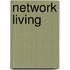 Network Living