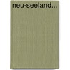 Neu-Seeland... door Ferdinand Von Hochstetter