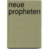 Neue Propheten door Karl August Von Hase